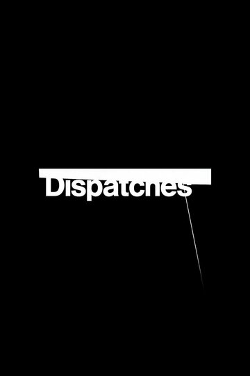 Фильм «Dispatches» скачать бесплатно в хорошем качестве без регистрации и смс 1080p Фильм «Dispatches» скачать бесплатно в хорошем качестве без регистрации и смс 1080p