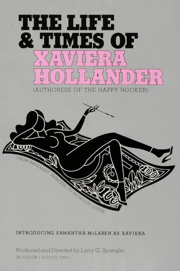 Фильм «The Life and Times of Xaviera Hollander» смотреть онлайн фильм в хорошем качестве 1080p Фильм «The Life and Times of Xaviera Hollander» смотреть онлайн фильм в хорошем качестве 1080p