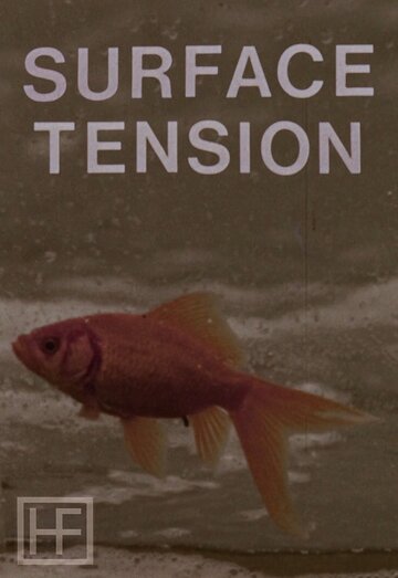Фильм «Surface Tension» смотреть онлайн фильм в хорошем качестве 1080p Фильм «Surface Tension» смотреть онлайн фильм в хорошем качестве 1080p