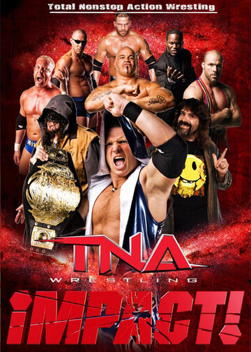 Сериал «TNA Impact Wrestling» смотреть онлайн сериалв хорошем качестве 1080p Сериал «TNA Impact Wrestling» смотреть онлайн сериалв хорошем качестве 1080p