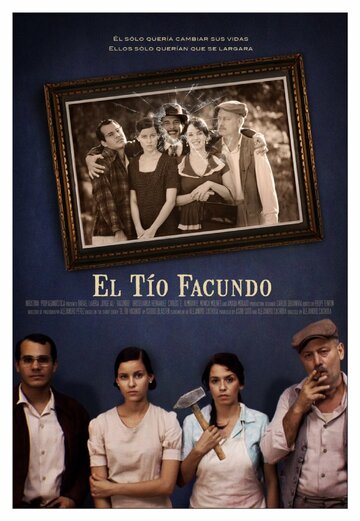 Фильм «El tío Facundo» смотреть онлайн фильм в хорошем качестве 720p Фильм «El tío Facundo» смотреть онлайн фильм в хорошем качестве 720p