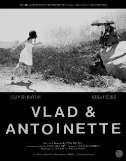 Фильм «Vlad & Antoinette» смотреть онлайн фильм в хорошем качестве 1080p Фильм «Vlad & Antoinette» смотреть онлайн фильм в хорошем качестве 1080p