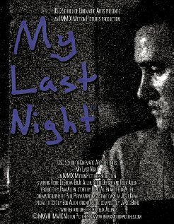 Фильм «My Last Night» смотреть онлайн фильм в хорошем качестве 720p Фильм «My Last Night» смотреть онлайн фильм в хорошем качестве 720p