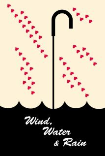 Фильм «Wind, Water and Rain» смотреть онлайн фильм в хорошем качестве 1080p Фильм «Wind, Water and Rain» смотреть онлайн фильм в хорошем качестве 1080p
