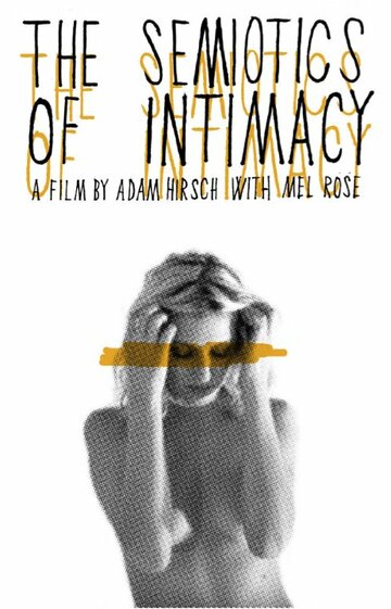 Фильм «Semiotics of Intimacy» смотреть онлайн фильм в хорошем качестве 1080p Фильм «Semiotics of Intimacy» смотреть онлайн фильм в хорошем качестве 1080p