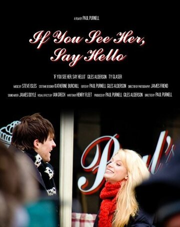 Фильм «If You See Her, Say Hello» смотреть онлайн фильм в хорошем качестве 720p Фильм «If You See Her, Say Hello» смотреть онлайн фильм в хорошем качестве 720p