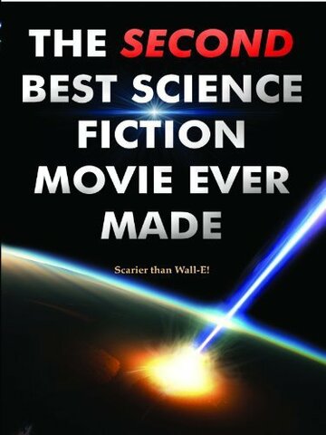 Фильм «The Second Best Science Fiction Movie Ever Made» смотреть онлайн фильм в хорошем качестве 720p Фильм «The Second Best Science Fiction Movie Ever Made» смотреть онлайн фильм в хорошем качестве 720p