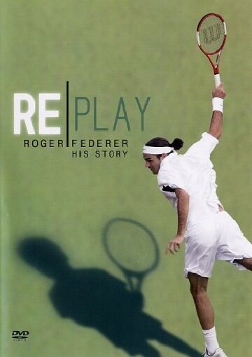 Фильм «Replay: The Roger Federer Story» смотреть онлайн фильм в хорошем качестве 1080p Фильм «Replay: The Roger Federer Story» смотреть онлайн фильм в хорошем качестве 1080p