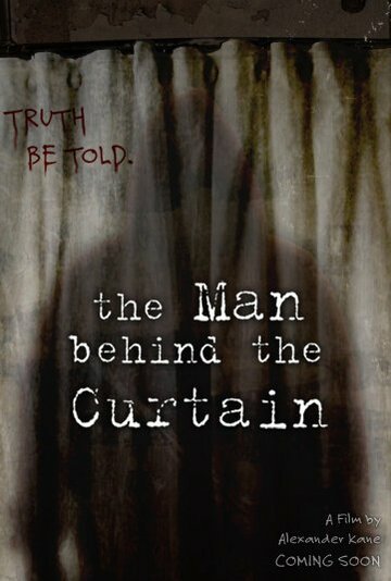Фильм «The Man Behind the Curtain» смотреть онлайн фильм в хорошем качестве 720p Фильм «The Man Behind the Curtain» смотреть онлайн фильм в хорошем качестве 720p