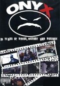 Фильм «Onyx: 15 лет видео, истории и насилия» смотреть онлайн фильм в хорошем качестве 720p Фильм «Onyx: 15 лет видео, истории и насилия» смотреть онлайн фильм в хорошем качестве 720p