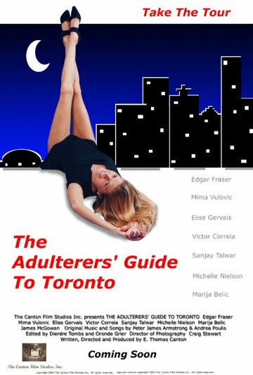 Фильм «The Adulterers' Guide to Toronto» смотреть онлайн фильм в хорошем качестве 1080p Фильм «The Adulterers' Guide to Toronto» смотреть онлайн фильм в хорошем качестве 1080p