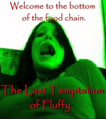 Фильм «The Last Temptation of Fluffy» смотреть онлайн фильм в хорошем качестве 720p Фильм «The Last Temptation of Fluffy» смотреть онлайн фильм в хорошем качестве 720p