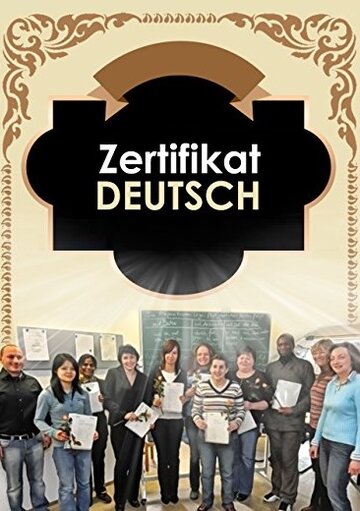 Фильм «Zertifikat Deutsch» смотреть онлайн фильм в хорошем качестве 720p Фильм «Zertifikat Deutsch» смотреть онлайн фильм в хорошем качестве 720p