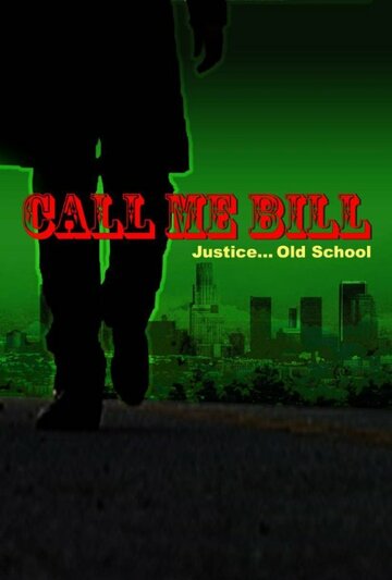Фильм «Call Me Bill» скачать бесплатно в хорошем качестве без регистрации и смс 1080p Фильм «Call Me Bill» скачать бесплатно в хорошем качестве без регистрации и смс 1080p