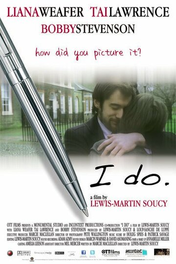 Фильм «I Do» смотреть онлайн фильм в хорошем качестве 720p Фильм «I Do» смотреть онлайн фильм в хорошем качестве 720p
