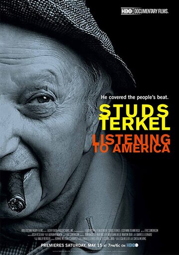 Фильм «Studs Terkel: Listening to America» смотреть онлайн фильм в хорошем качестве 720p Фильм «Studs Terkel: Listening to America» смотреть онлайн фильм в хорошем качестве 720p