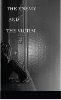 Фильм «The Enemy and the Victim» скачать бесплатно в хорошем качестве без регистрации и смс 1080p Фильм «The Enemy and the Victim» скачать бесплатно в хорошем качестве без регистрации и смс 1080p