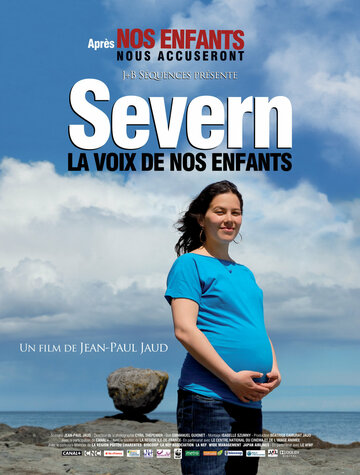 «Severn, la voix de nos enfants» кадры фильма в хорошем качестве «Severn, la voix de nos enfants» кадры фильма в хорошем качестве