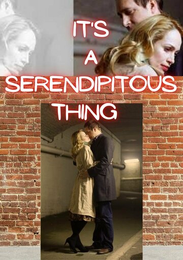 Фильм «It's a Serendipitous Thing» смотреть онлайн фильм в хорошем качестве 720p Фильм «It's a Serendipitous Thing» смотреть онлайн фильм в хорошем качестве 720p