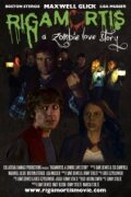 Фильм «Rigamortis: A Zombie Love Story» смотреть онлайн фильм в хорошем качестве 720p Фильм «Rigamortis: A Zombie Love Story» смотреть онлайн фильм в хорошем качестве 720p