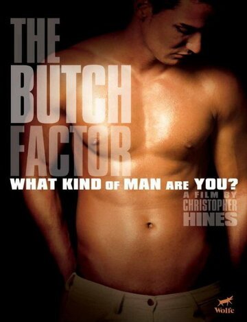 Фильм «The Butch Factor» смотреть онлайн фильм в хорошем качестве 1080p Фильм «The Butch Factor» смотреть онлайн фильм в хорошем качестве 1080p
