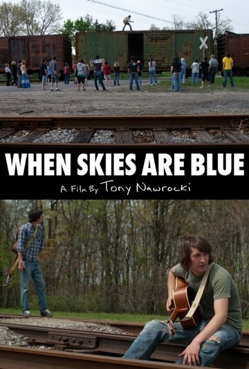 Фильм «When Skies Are Blue» смотреть онлайн фильм в хорошем качестве 1080p Фильм «When Skies Are Blue» смотреть онлайн фильм в хорошем качестве 1080p