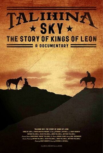 Фильм «Talihina Sky: The Story of Kings of Leon» смотреть онлайн фильм в хорошем качестве 720p Фильм «Talihina Sky: The Story of Kings of Leon» смотреть онлайн фильм в хорошем качестве 720p