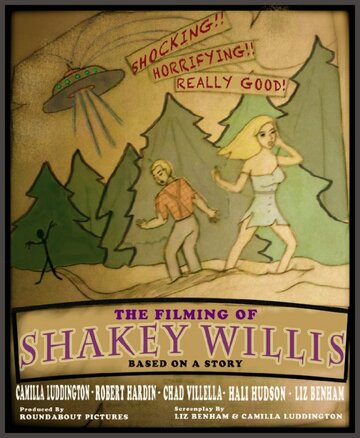 Фильм «The Filming of Shakey Willis» смотреть онлайн фильм в хорошем качестве 720p Фильм «The Filming of Shakey Willis» смотреть онлайн фильм в хорошем качестве 720p