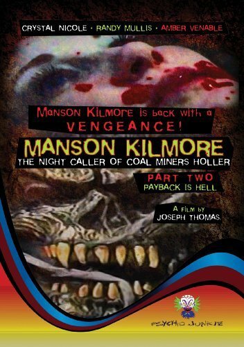 Фильм «Manson Kilmore: The Night Caller of Coal Miners Holler Part Two - Payback Is Hell» смотреть онлайн фильм в хорошем качестве 720p Фильм «Manson Kilmore: The Night Caller of Coal Miners Holler Part Two - Payback Is Hell» смотреть онлайн фильм в хорошем качестве 720p