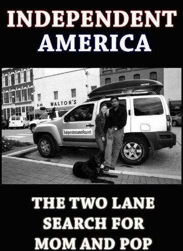 Фильм «Independent America: The Two-Lane Search for Mom & Pop» смотреть онлайн фильм в хорошем качестве 720p Фильм «Independent America: The Two-Lane Search for Mom & Pop» смотреть онлайн фильм в хорошем качестве 720p