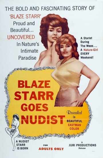 Фильм «Blaze Starr Goes Nudist» смотреть онлайн фильм в хорошем качестве 1080p Фильм «Blaze Starr Goes Nudist» смотреть онлайн фильм в хорошем качестве 1080p