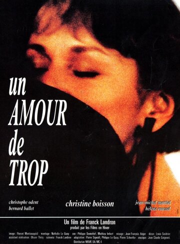 Фильм «Un amour de trop» смотреть онлайн фильм в хорошем качестве 720p Фильм «Un amour de trop» смотреть онлайн фильм в хорошем качестве 720p