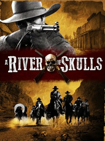 Фильм «A River of Skulls» смотреть онлайн фильм в хорошем качестве 1080p Фильм «A River of Skulls» смотреть онлайн фильм в хорошем качестве 1080p