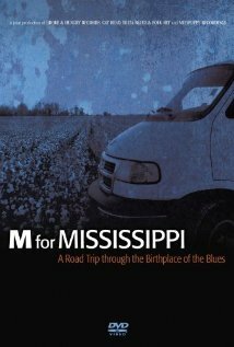 Фильм «M for Mississippi: A Road Trip through the Birthplace of the Blues» смотреть онлайн фильм в хорошем качестве 720p Фильм «M for Mississippi: A Road Trip through the Birthplace of the Blues» смотреть онлайн фильм в хорошем качестве 720p