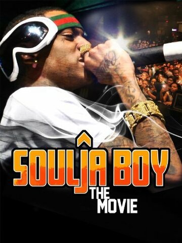 Фильм «Soulja Boy: The Movie» смотреть онлайн фильм в хорошем качестве 1080p Фильм «Soulja Boy: The Movie» смотреть онлайн фильм в хорошем качестве 1080p