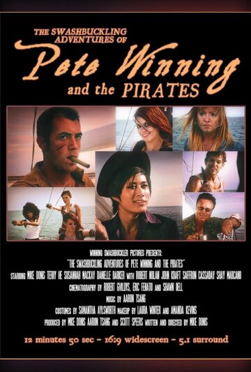 Фильм «The Swashbuckling Adventures of Pete Winning and the Pirates» смотреть онлайн фильм в хорошем качестве 720p Фильм «The Swashbuckling Adventures of Pete Winning and the Pirates» смотреть онлайн фильм в хорошем качестве 720p