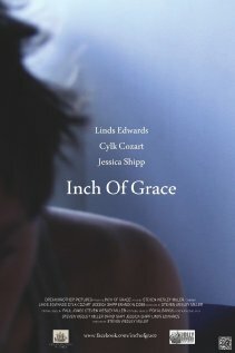 «Inch of Grace» трейлер фильма в хорошем качестве 1080p «Inch of Grace» трейлер фильма в хорошем качестве 1080p