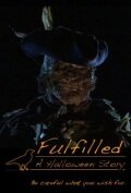 Фильм «Fulfilled: A Halloween Story» смотреть онлайн фильм в хорошем качестве 1080p Фильм «Fulfilled: A Halloween Story» смотреть онлайн фильм в хорошем качестве 1080p