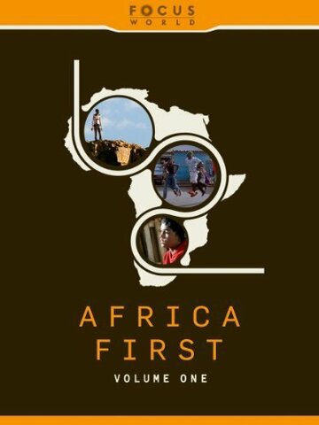 Фильм «Africa First: Volume One» смотреть онлайн фильм в хорошем качестве 1080p Фильм «Africa First: Volume One» смотреть онлайн фильм в хорошем качестве 1080p
