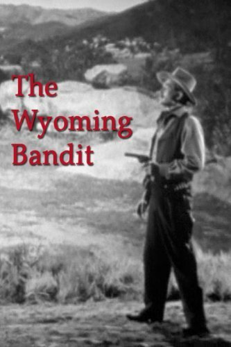 Фильм «The Wyoming Bandit» скачать бесплатно в хорошем качестве без регистрации и смс 1080p Фильм «The Wyoming Bandit» скачать бесплатно в хорошем качестве без регистрации и смс 1080p