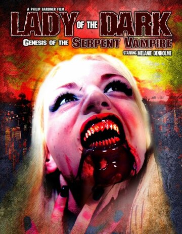 Фильм «Lady of the Dark: Genesis of the Serpent Vampire» смотреть онлайн фильм в хорошем качестве 1080p Фильм «Lady of the Dark: Genesis of the Serpent Vampire» смотреть онлайн фильм в хорошем качестве 1080p