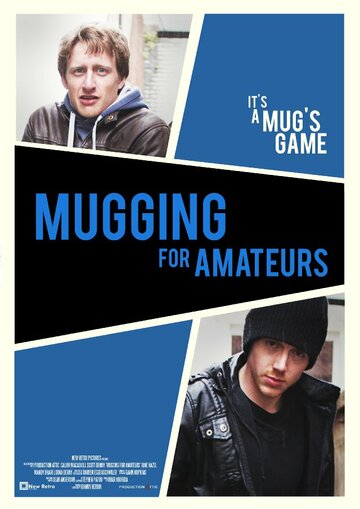 Фильм «Mugging for Amateurs» смотреть онлайн фильм в хорошем качестве 1080p Фильм «Mugging for Amateurs» смотреть онлайн фильм в хорошем качестве 1080p