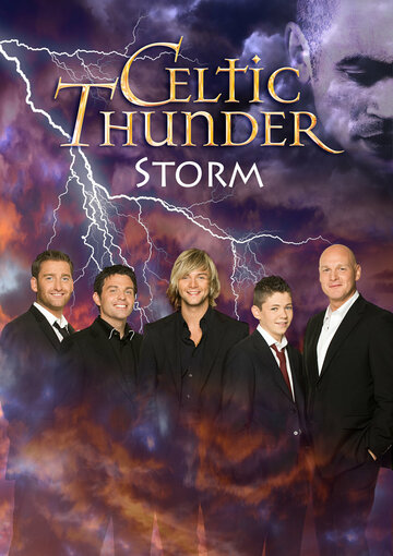 Фильм «Celtic Thunder: Шторм» смотреть онлайн фильм в хорошем качестве 1080p Фильм «Celtic Thunder: Шторм» смотреть онлайн фильм в хорошем качестве 1080p