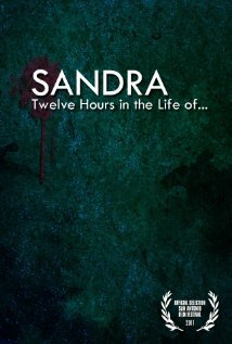 Фильм «Sandra: Twelve Hours in the Life of...» смотреть онлайн фильм в хорошем качестве 720p Фильм «Sandra: Twelve Hours in the Life of...» смотреть онлайн фильм в хорошем качестве 720p