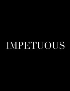 «Impetuous» трейлер фильма в хорошем качестве 1080p «Impetuous» трейлер фильма в хорошем качестве 1080p