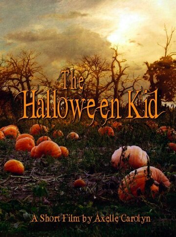 Фильм «The Halloween Kid» смотреть онлайн фильм в хорошем качестве 720p Фильм «The Halloween Kid» смотреть онлайн фильм в хорошем качестве 720p