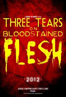 Фильм «Three Tears on Bloodstained Flesh» смотреть онлайн фильм в хорошем качестве 720p Фильм «Three Tears on Bloodstained Flesh» смотреть онлайн фильм в хорошем качестве 720p