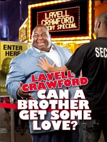 Фильм «Lavell Crawford: Can a Brother Get Some Love» смотреть онлайн фильм в хорошем качестве 720p Фильм «Lavell Crawford: Can a Brother Get Some Love» смотреть онлайн фильм в хорошем качестве 720p