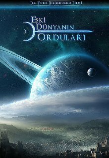Фильм «Eski Dunyanin Ordulari Фильм «Eski Dunyanin Ordulari