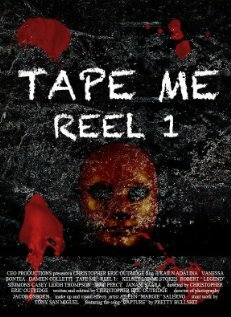 Фильм «Tape Me: Reel 1» смотреть онлайн фильм в хорошем качестве 720p Фильм «Tape Me: Reel 1» смотреть онлайн фильм в хорошем качестве 720p